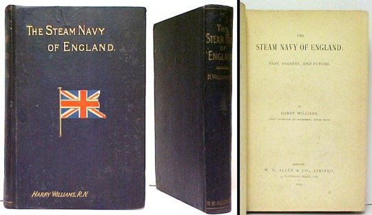 Image for The Steam Navy of England : Past, Present, and Future. First Edition The Steam Navy of England : Past, Present, and Future. First Edition