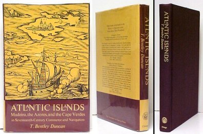 Image for Atlantic Islands : Madeira, the Azores and the Cape Verdes in Seventeenth-Century Commerce and Navigation. First Edition in dustjacket