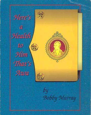 Here's a Health to Him That's Awa. First Edition