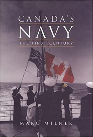 Canada's Navy : The First Century. First Edition in dustjacket.