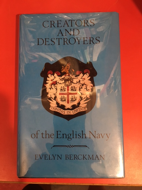 Creators and Destroyers of the English Navy. First Edition in dustjacket, Image for Creators and Destroyers of the English Navy. First Edition in dustjacket,