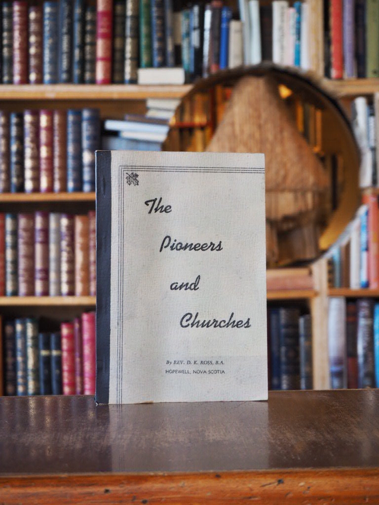 The Pioneers and Churches : The Pioneers and Families, of Big Brook and West Branch E.R. and Surrounding Sections, Including, Lorne, Glengarry, Elgin, Centerdale, Hopewell, Marshdale, Foxbrook. Relatives of the Pioneers Are Found in Many Lands. First Edition.