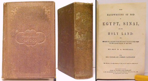 Handwriting of God in Egypt, Sinai, and the Holy Land : Records of a Journey from the Great Valley of the West to the Sacred Places of the East