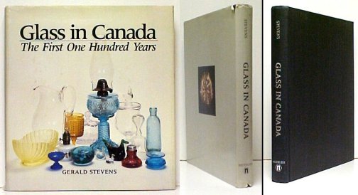 Image for Glass in Canada. : The First One Hundred Years. First Edition in dustjacket Glass in Canada. : The First One Hundred Years. First Edition in dustjacket