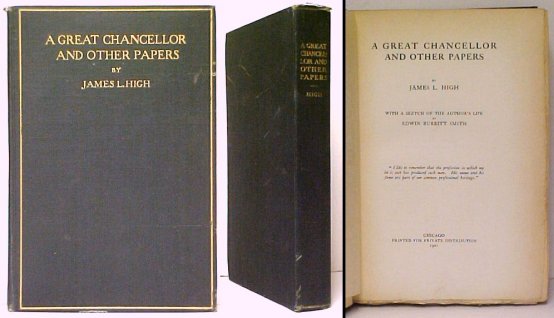 Great Chancellor and Other Papers. . With a Sketch of the Author's Life by Edwin Burritt Smith