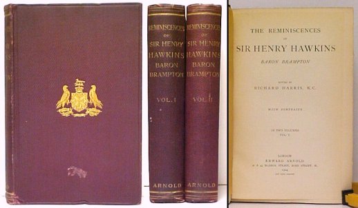 Reminiscences of Sir Henry Hawkins, Baron Brampton. 2 vols.