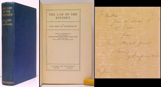Law of the Kinsmen. signed, Inscribed to John W. Davis, President of the American Bar Association and former Ambassador to London, from Lord Shaw of Dunfermline, 12 June 1923.