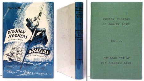 Wooden Hookers of Hobart Town; and, Whalers out of Van Diemen's Land. First Edition in dustjacket Image for Wooden Hookers of Hobart Town; and, Whalers out of Van Diemen's Land. First Edition in dustjacket