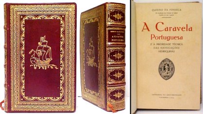 Image for A Caravela Portuguesa e a Priorida de Ténica das Navegaçoes Henriquinas.  First Edition, morocco in box.