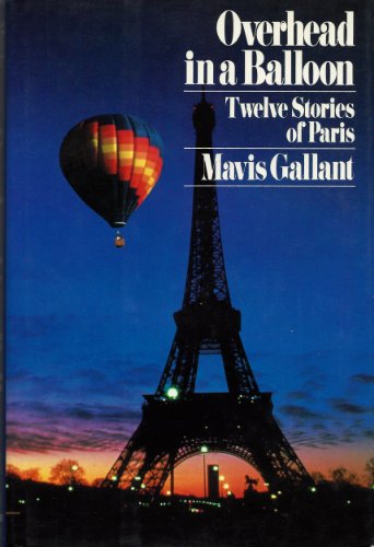 Overhead in a Balloon : Twelve Stories of Paris. First American Edition in dust jacket.