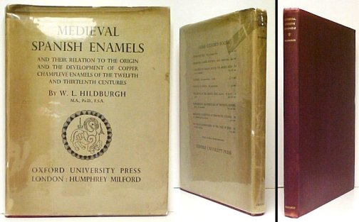 Medieval Spanish Enamels and their Relation to the Origin and the Development of Copper Champlev Enamels of the Twelfth and Thirteenth Centuries. indj.
