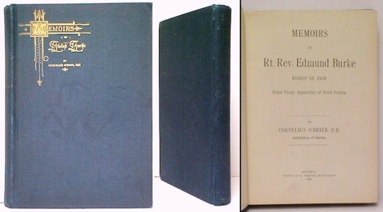 Memoirs of Rt. Rev. Edmund Burke: Bishop of Zion First Vicar Apostolic of Nova Scotia