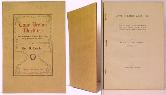 Cape Breton Worthies: : Life Sketches of Notable Men in the early Presbyterian Church- Eminent for Piety and Talent