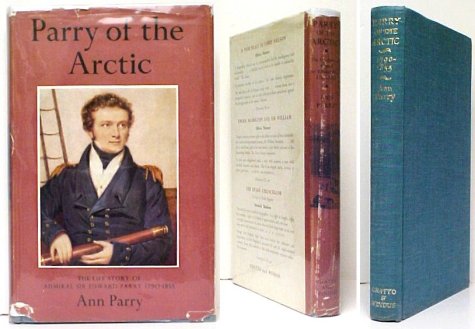 Image for Parry of the Arctic: The Life Story of Admiral Sir Edward Parry 1790-1855.1st UK in dj Parry of the Arctic: The Life Story of Admiral Sir Edward Parry 1790-1855.1st UK in dj