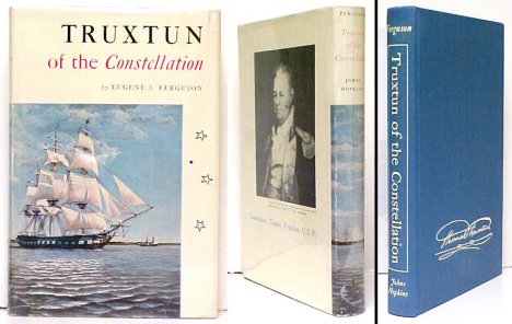 Image for Truxtun of the Constellation: The Life of Commodore Thomas Truxtun, U.S. Navy 1755-1822. in dj.