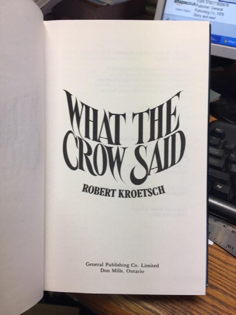 What the Crow Said. First Edition in dust jacket