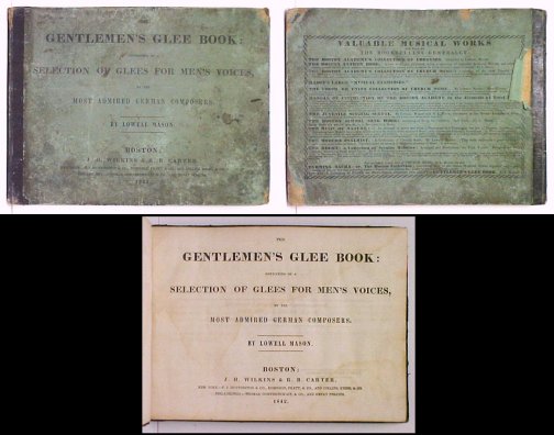 Gentlemen's Glee Book : Consisting of a Selection of Glees for Men's Voices, by the Most Admired German Composers