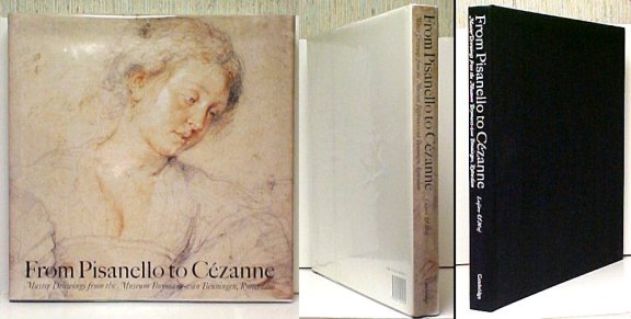 Image for From Pisanello to Cézanne: Master Drawings from the Museum Boymans-van Beuningen, Rotterdam. 1st UK in dj