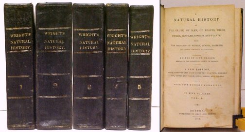 Natural History of the Globe, of Man, of Beasts, Birds, Fishes, Reptiles, Insects and Plants. 5 vols.