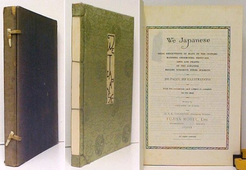 We Japanese: Being Descriptions of Many of the Customs, Manners, Ceremonies, Festivals, Arts and Crafts of the Japanese. 2d pr in case.
