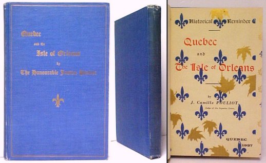 Historical Reminder : Quebec and the Isle of Orleans. signed.