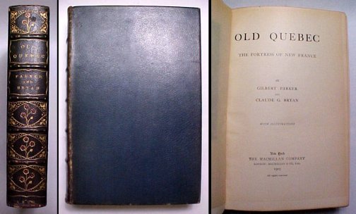 Old Quebec: The Fortress of New France. blue morocco binding Image for Old Quebec: The Fortress of New France. blue morocco binding
