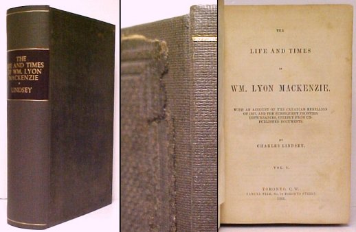 Life and Times of Wm. Lyon Mackenzie. rebound Image for Life and Times of Wm. Lyon Mackenzie. rebound