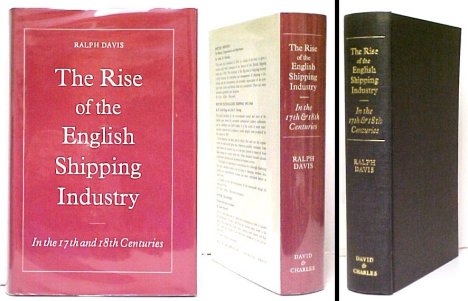 Rise of the English Shipping Industry in the Seventeenth and Eighteenth Centuries. 2nd printing in dustjacket