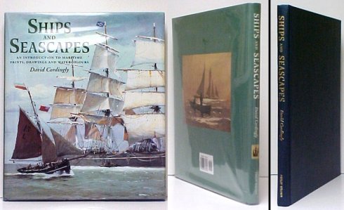 Ships and Seascapes : An Introduction to Maritime Prints, Drawings and Watercolours. 1st UK (new) in dj