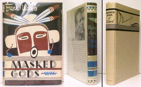 Image for Masked Gods : Navaho and Pueblo Ceremonialism. 2d ed in dj. Masked Gods : Navaho and Pueblo Ceremonialism. 2d ed in dj.
