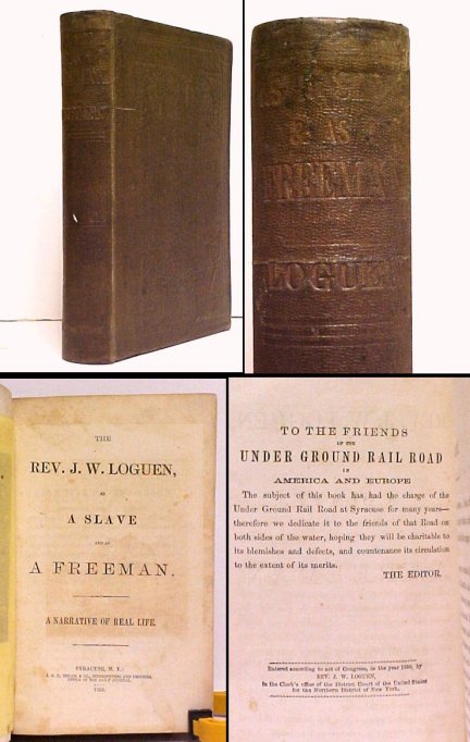The Rev. J.W. Loguen, as Slave and as a Freeman : A Narrative of Real Life. Second Edition