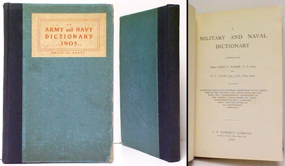 Image for Military and Naval Dictionary: Containing Authentic and Plainly-Worded Definitions of all Terms used in the Military and Naval Services Military and Naval Dictionary: Containing Authentic and Plainly-Worded Definitions of all Terms used in the Military and Naval Services