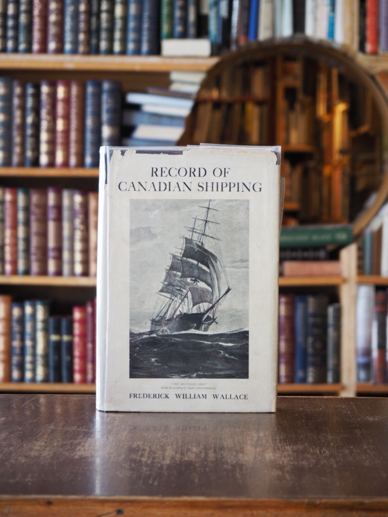 Record of Canadian Shipping : A List of Square-Rigged Vessels, Mainly 500 Tons and Over, Built in the Eastern Provinces of British North America from the Year 1786 to 1920. First Edition in dustjacket