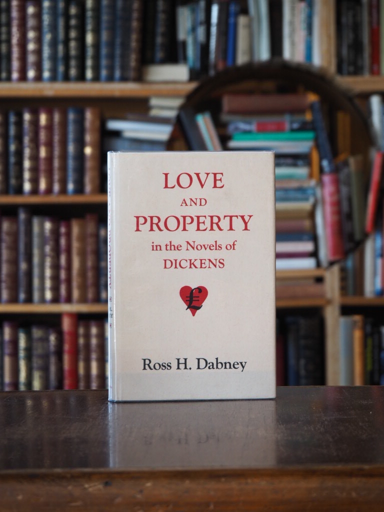 Love and Property in the Novels of Dickens. in dj.