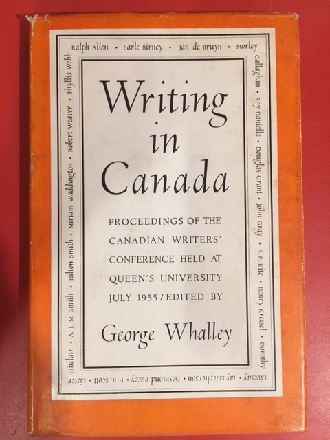 Writing in Canada : Proceedings of the Canadian Writers' Conference, Queen's University, 28-31 July, 1955. First Edition in dustjacket. Image for Writing in Canada : Proceedings of the Canadian Writers' Conference, Queen's University, 28-31 July, 1955. First Edition in dustjacket.