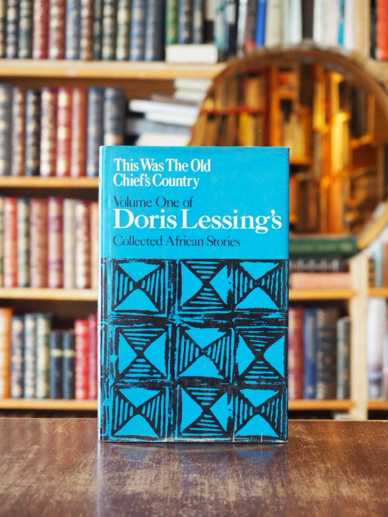 This Was The Old Chief's Country : Volume One of Doris Lessing's Collected African Stories. First Edition in dustjacket