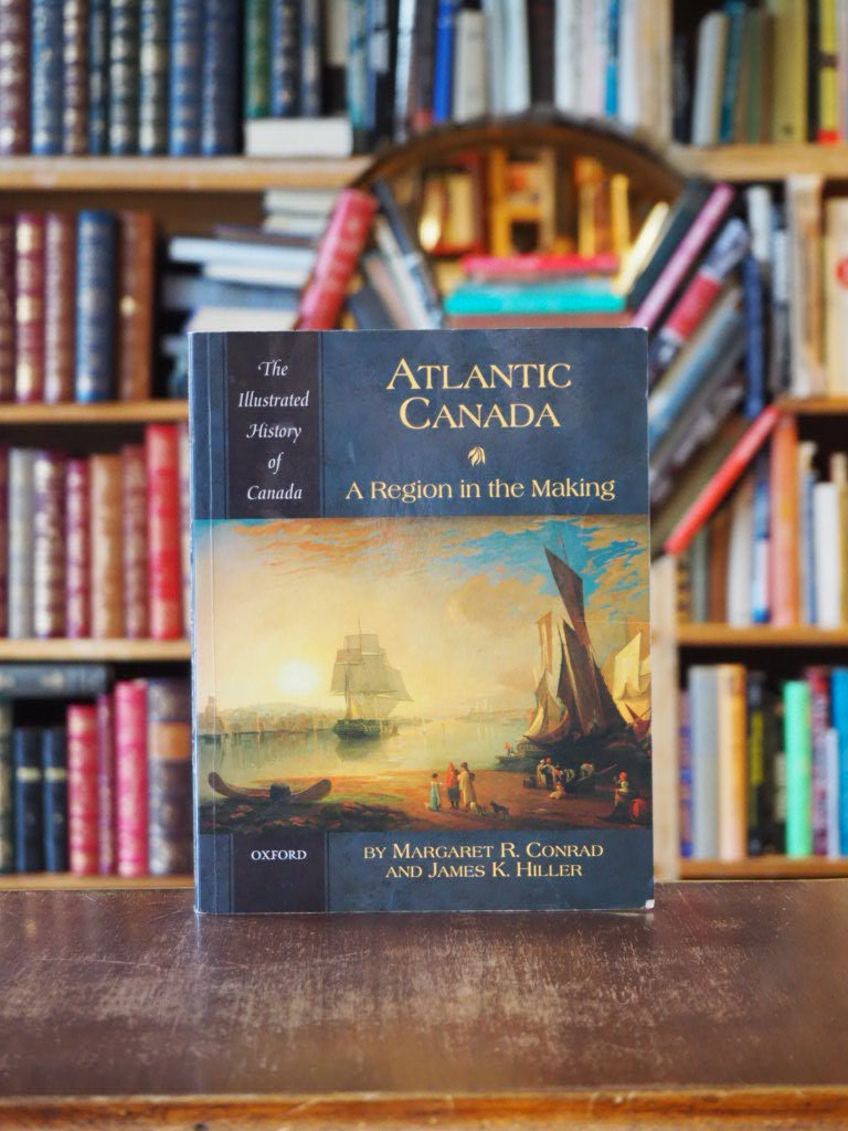 Atlantic Canada : A Region in the Making. First Edition.