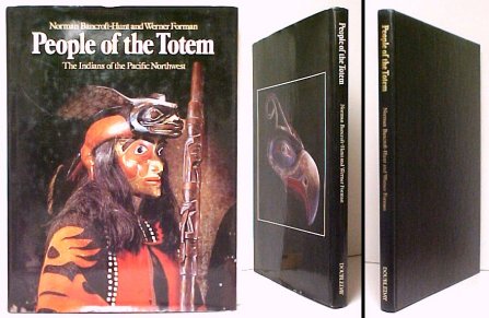 People of the Totem: The Indians of the Pacific Northwest. First Canadian Edition in dust jacket.