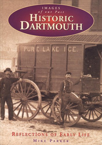 Image for Historic Dartmouth : Reflections of Early Life. First Edition, paperback.