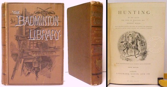 Image for Hunting. With contributions by the Earl of Suffolk and Berkshire, Rev. E.W.L. Davis, Digby Collins, and Alfred E.T. Watson6th ed.