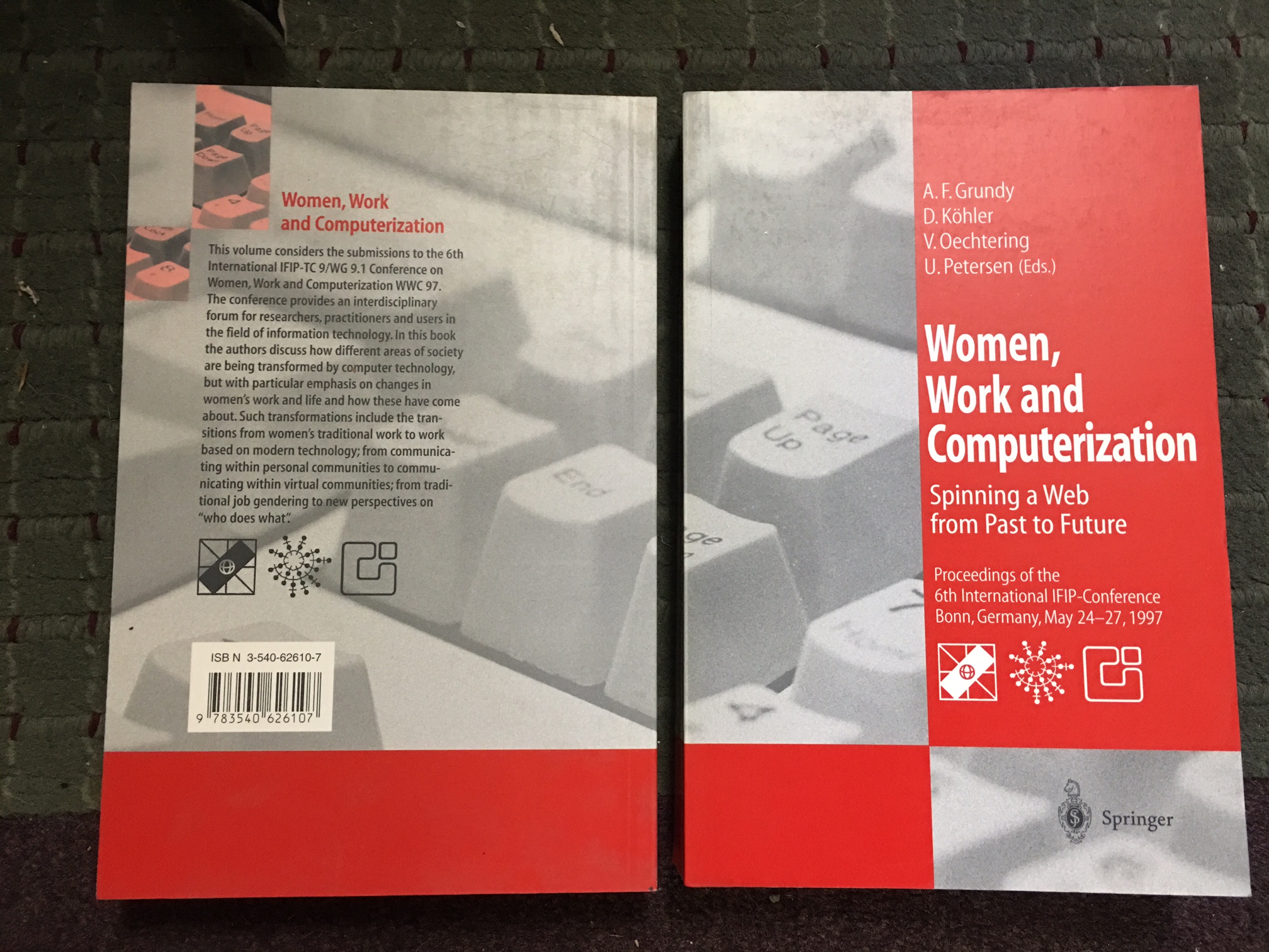 Image for Women, Work and Computerization : Spinning a Web from Past to Future: Proceedings of the 6th International IFIP-Conference Bonn