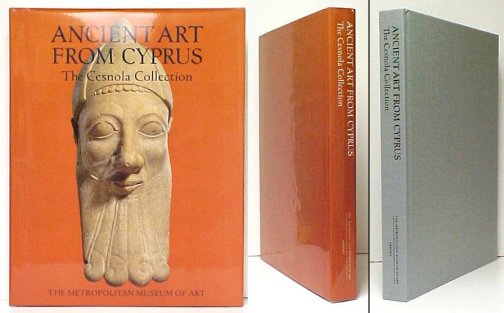 Image for Ancient Art from Cyprus : The Cesnola Collection in The Metropolitan Museumof Art. In Collaboration with Joan R. Mertens and Marice E. Rose.  in dj.