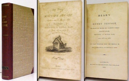 Diary of Henry Teonge, Chaplain on Board His Majesty's Ships Assistance, Bristol, and Royal Oak, Anno 1675 to 1679. rebound.