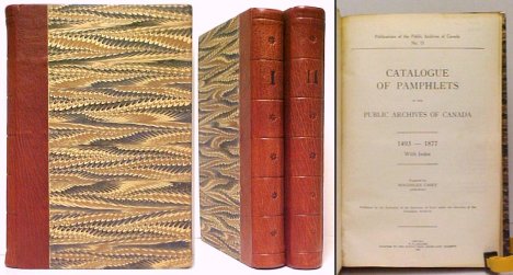Catalogue of Pamphlets in the Public Archives of Canada. 2 vols rebound.