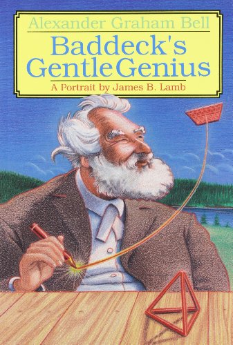 Image for Alexander Graham Bell : Baddeck's Gentle Genius. First Edition Alexander Graham Bell : Baddeck's Gentle Genius. First Edition