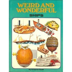 Weird and Wonderful Ships. First American Edition