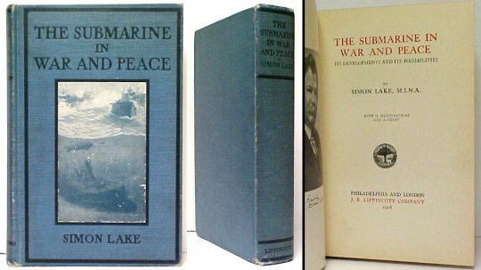 Submarine in War and Peace : Its Development and its Possibilities