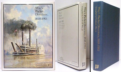Way's Packet Directory : Passenger Steamboats of the Mississippi River System since the Advent of Photography in Mid-Continent America. in dj.