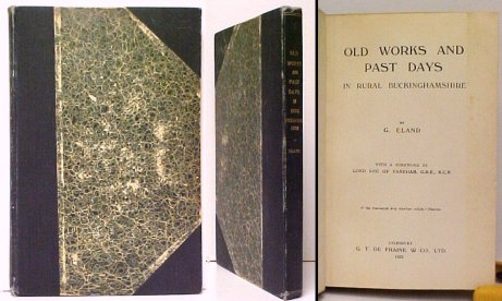 Image for Old Works and Past Days in Rural Buckinghamshire. 1st ed Old Works and Past Days in Rural Buckinghamshire. 1st ed
