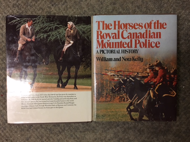 The Horses of the Royal Canadian Mounted Police: A Pictorial History. First Edition in dustjacket